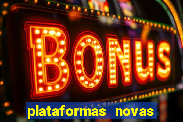 plataformas novas da bet